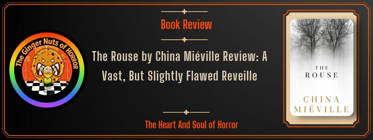 Book Review The Rouse by China Miéville Review- A Vast, But Slightly Flawed Reveille