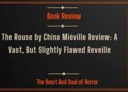 Book Review The Rouse by China Miéville Review- A Vast, But Slightly Flawed Reveille