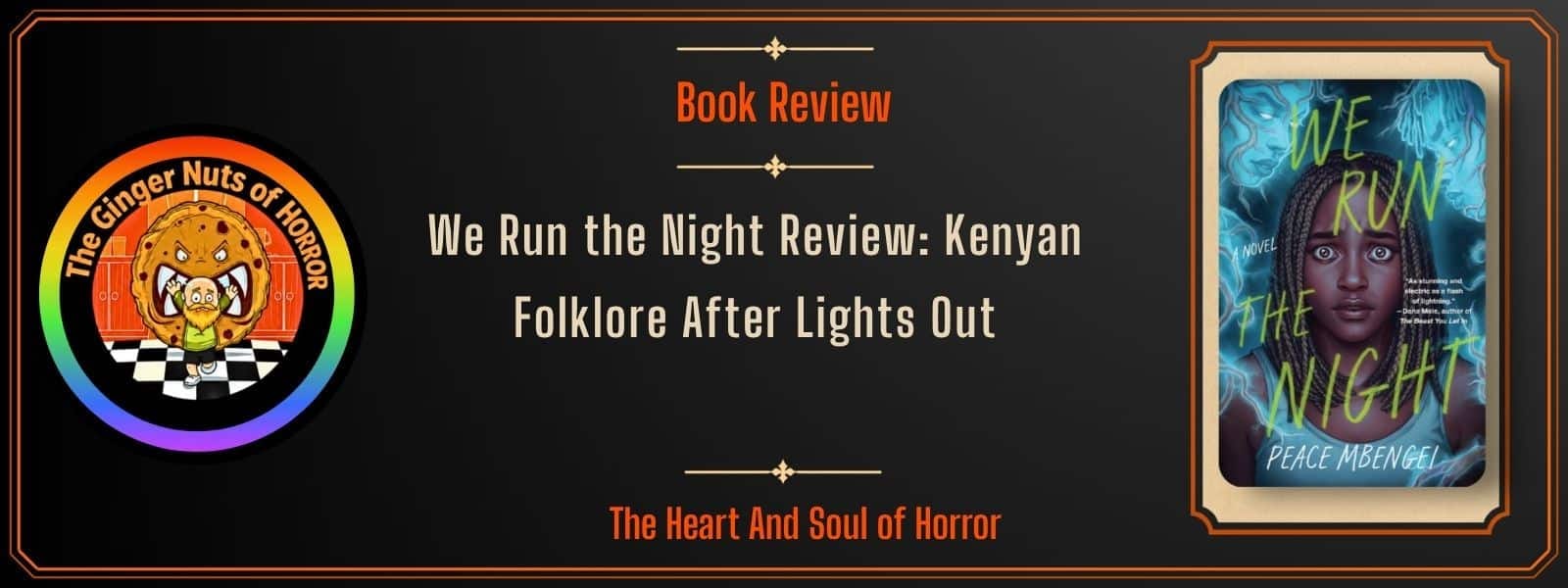 Book Review We Run the Night Review- Kenyan Folklore After Lights Out