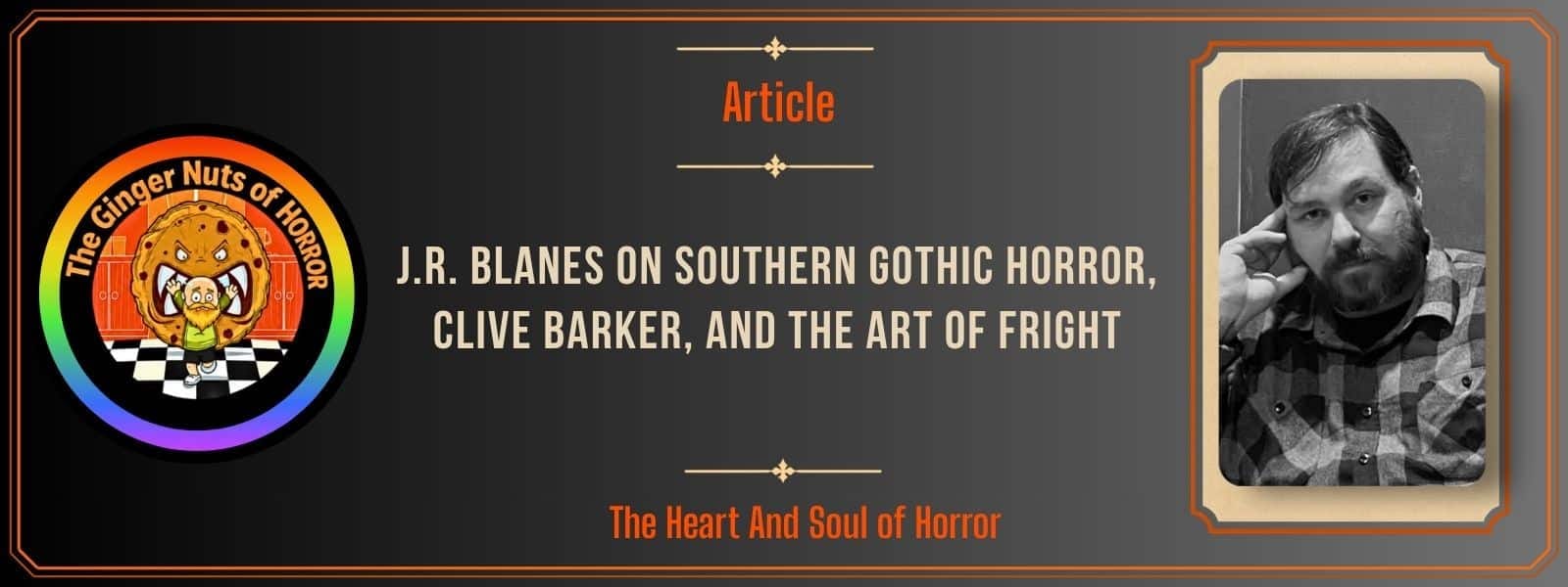 J.R. Blanes on Southern Gothic Horror, Clive Barker, and the Art of Fright