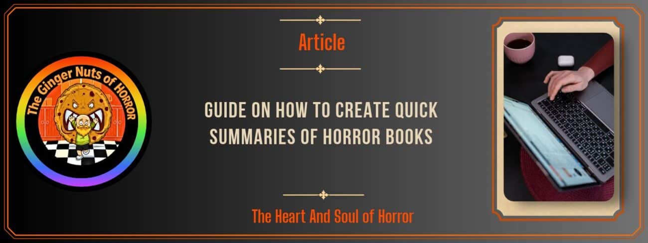 Guide on How to Create Quick Summaries of Horror Books