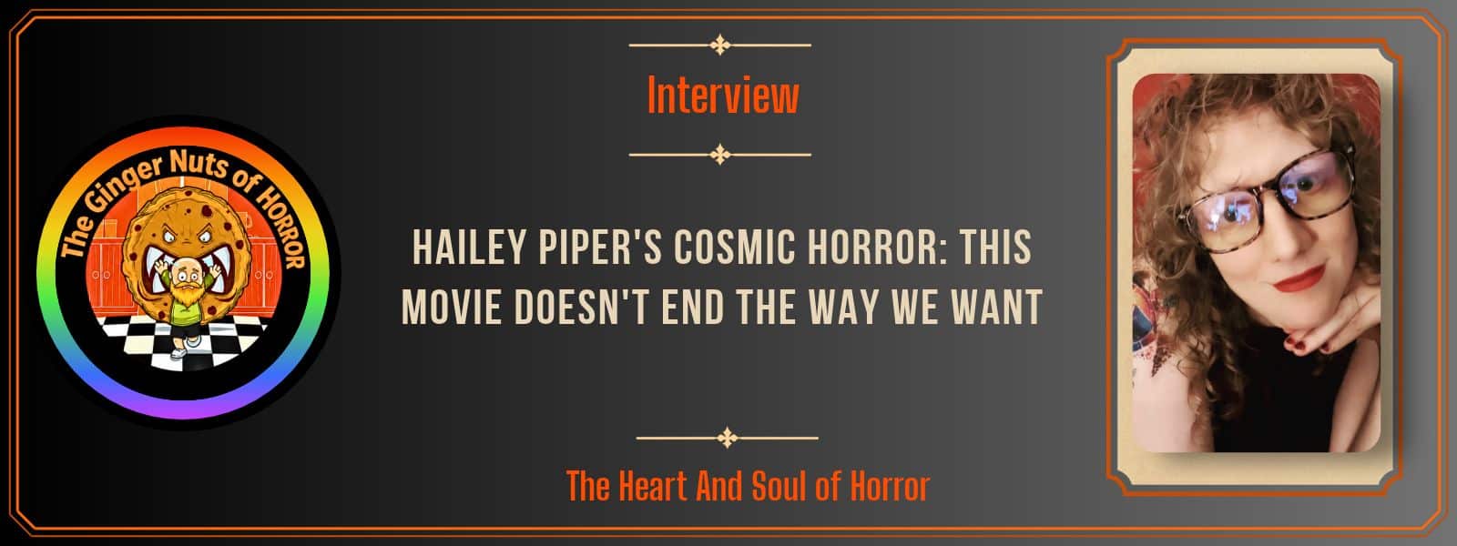 Interview Hailey Piper's Cosmic Horror- This Movie Doesn't End the Way We Want