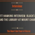 Scott Hawkins Interview: Blacktail and The Library at Mount Char