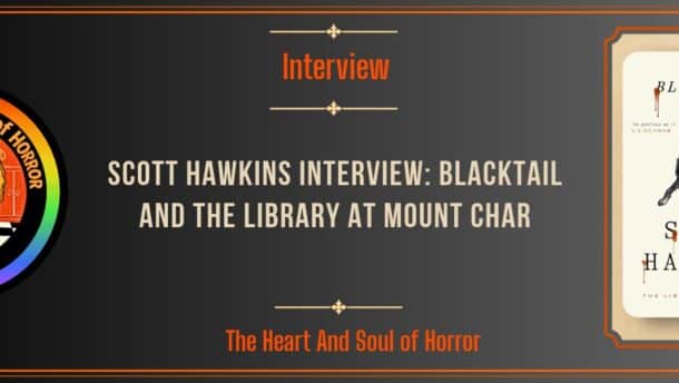 Scott Hawkins Interview: Blacktail and The Library at Mount Char