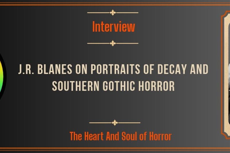 J.R. Blanes on Portraits of Decay and Southern Gothic Horror