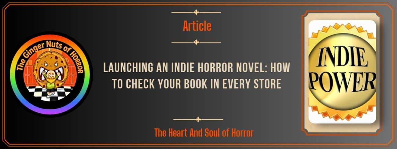 Launching an Indie Horror Novel: How to Check Your Book in Every Store