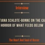 Tatiana Schlote-Bonne on the Cave Horror of What Feeds Below