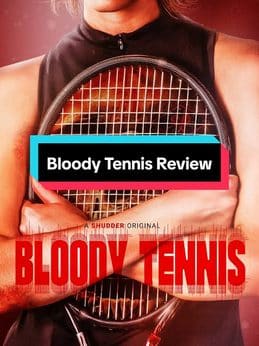 Bloody Tennis Review