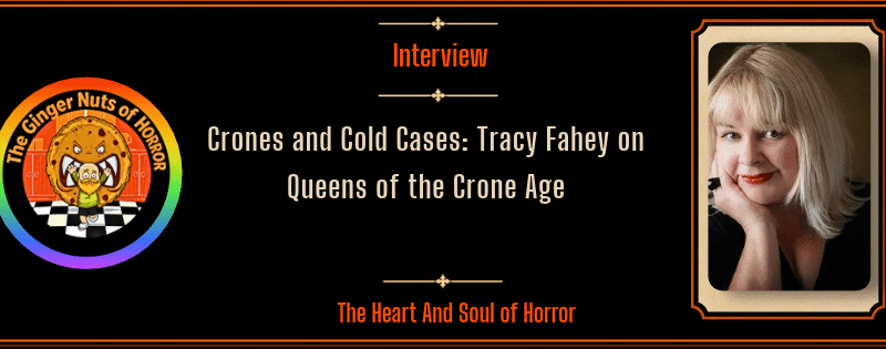 Crones and Cold Cases: Tracy Fahey on Queens of the Crone Age