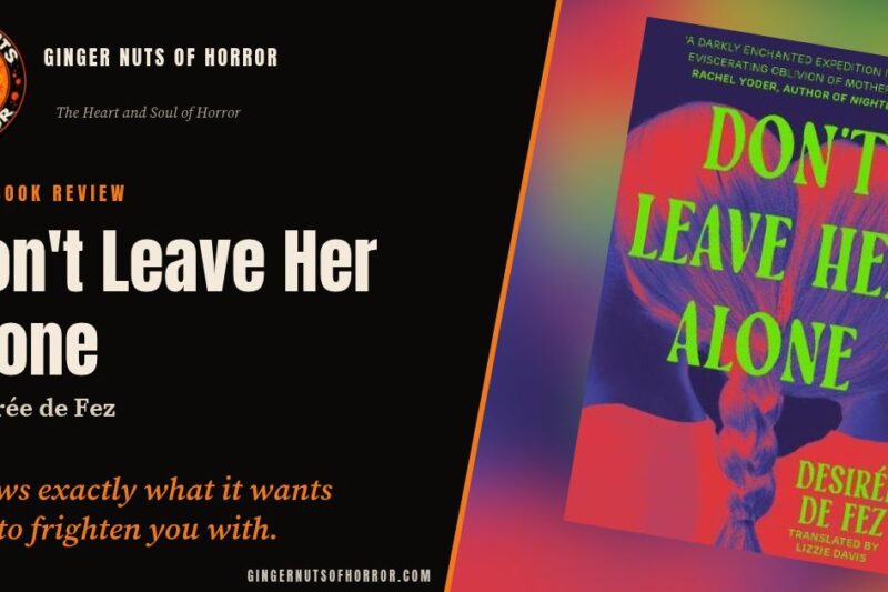 Don’t Leave Her Alone by Desirée de Fez Review: A Family Love That Bleeds