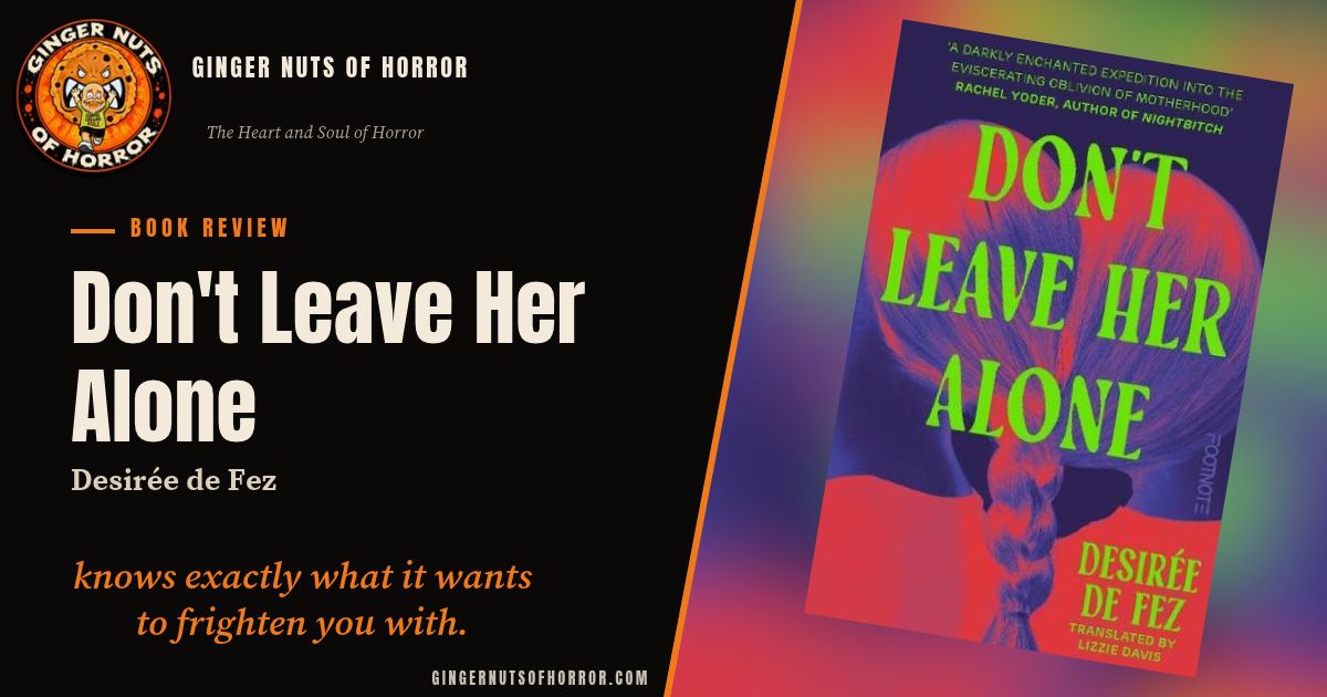 Don't Leave Her Alone ginger nuts of horror banner image for a review .jpg