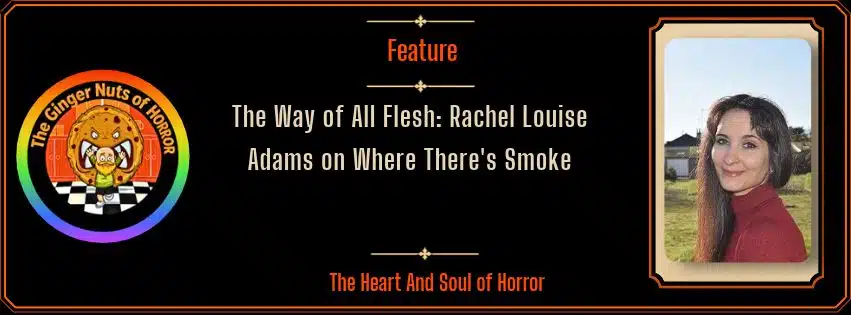Ginger Nuts of Horror banner for Where There's Smoke