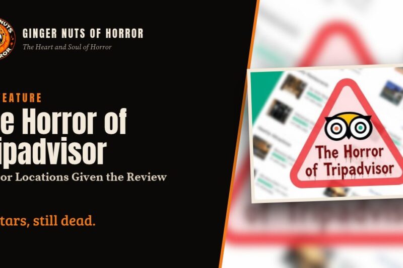The Horror of Tripadvisor: Horror Locations Given the Review