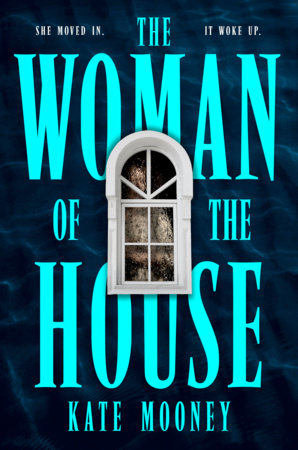 Cover of The Woman of the House by Kate Mooney