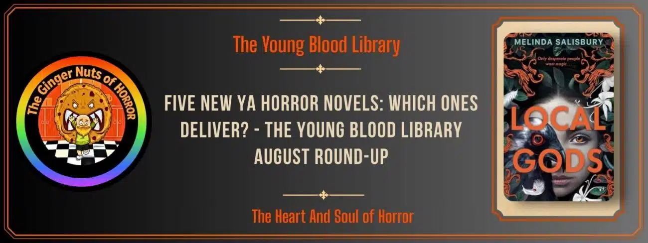 Featured image for Five New YA Horror Novels: Which Ones Deliver? – The Young Blood Library August Round-Up