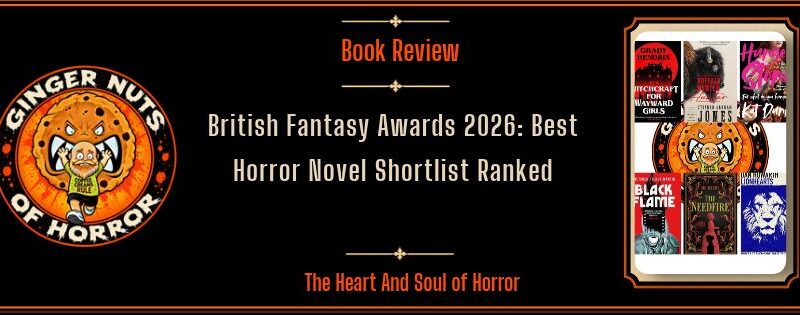 British Fantasy Awards 2026: Best Horror Novel Shortlist Ranked