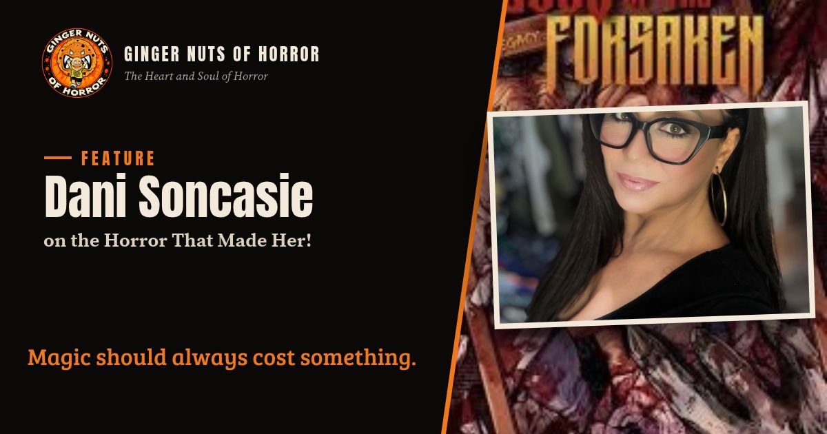 Ginger Nuts of Horror banner for Dani Soncasie on the horror that made her