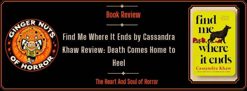 Ginger Nuts of Horror banner for Find Me Where It Ends review