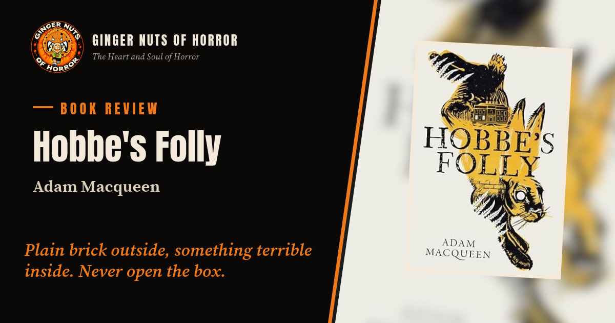 Ginger Nuts of Horror banner for Hobbe's Folly by Adam Macqueen review