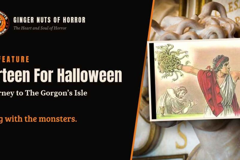 Thirteen for Halloween: Horror Monsters and the Gorgon’s Isle
