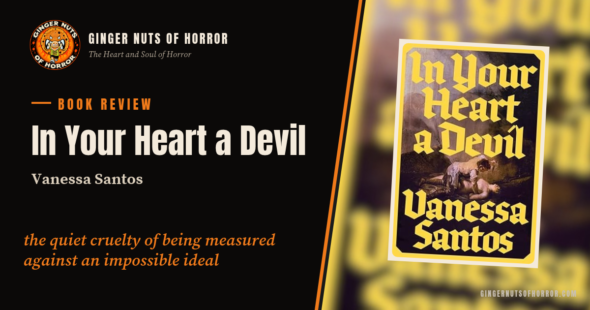 Ginger Nuts of Horror banner for In Your Heart a Devil by Vanessa Santos review