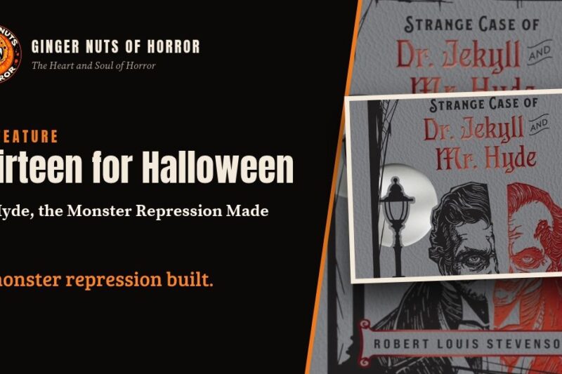 Thirteen for Halloween: Mr Hyde, the Monster Repression Made