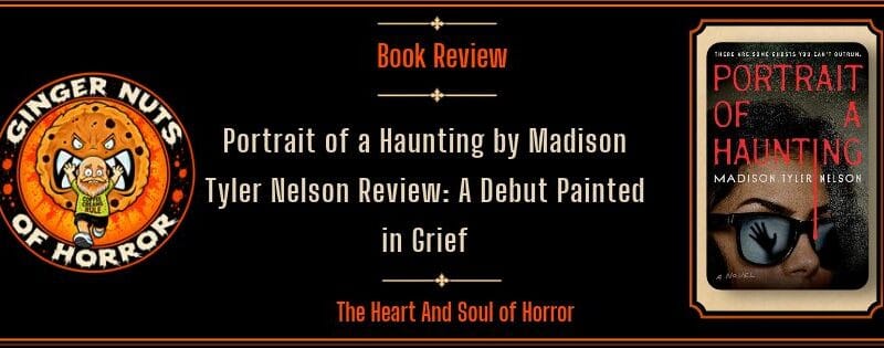 Portrait of a Haunting by Madison Tyler Nelson Review: A Debut Painted in Grief