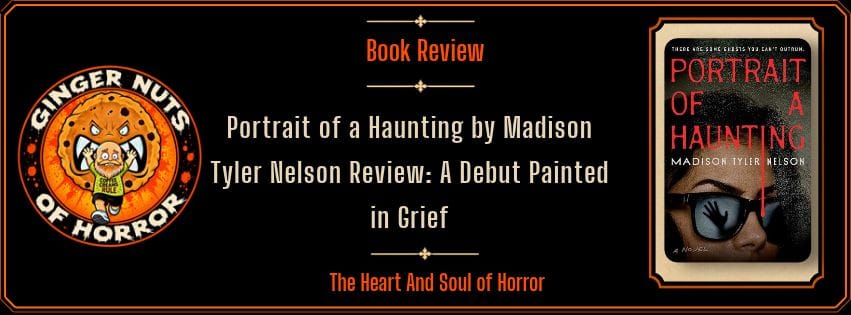 portrait-of-a-haunting-by-madison-tyler-nelson-review