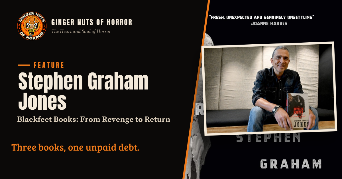 Ginger Nuts of Horror banner for Stephen Graham Jones's Blackfeet books