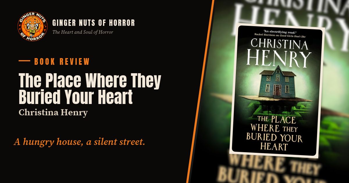 Ginger Nuts of Horror banner for The Place Where They Buried Your Heart review