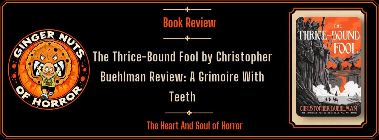 the-thrice-bound-fool-by-christopher-buehlman-review