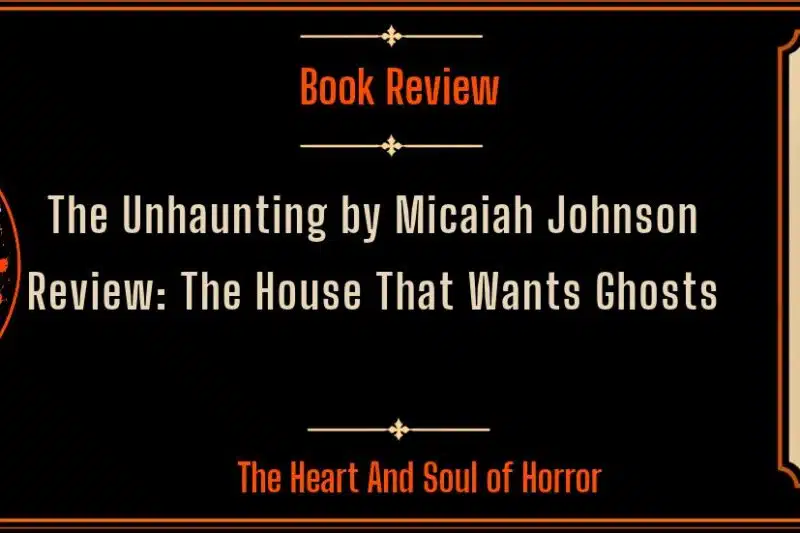 The Unhaunting by Micaiah Johnson Review: The House That Wants Ghosts