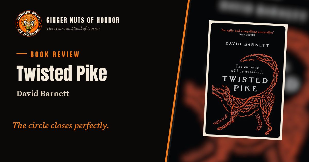 Ginger Nuts of Horror banner for Twisted Pike by David Barnett review