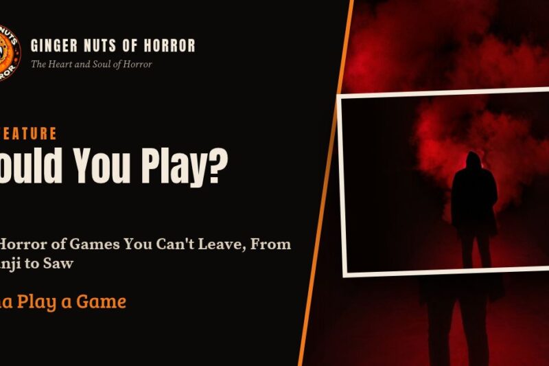Would You Play? The Horror of Games You Can’t Leave, From Jumanji to Saw