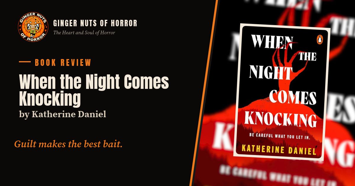 Ginger Nuts of Horror banner for When the Night Comes Knocking by Katherine Daniel review