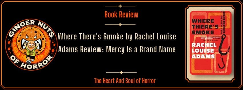 Ginger Nuts of Horror banner for Where There's Smoke