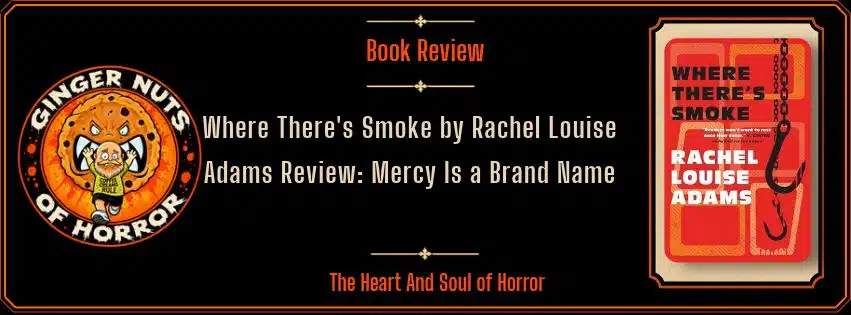 Ginger Nuts of Horror banner for Where There's Smoke