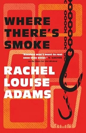 Cover of Where There's Smoke by Rachel Louise Adams